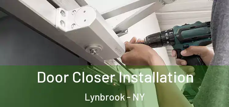 Door Closer Installation Lynbrook - NY