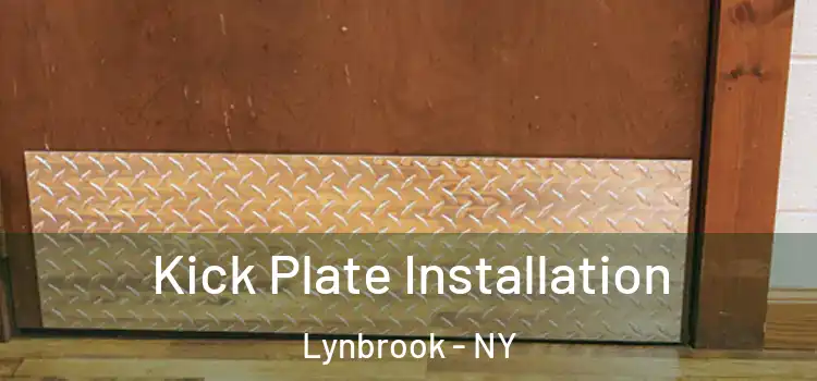  Kick Plate Installation Lynbrook - NY