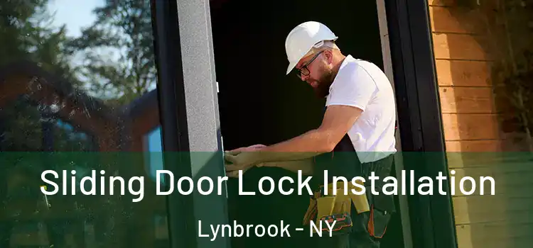  Sliding Door Lock Installation Lynbrook - NY